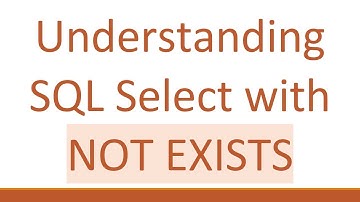 Understanding SQL Select with NOT EXISTS