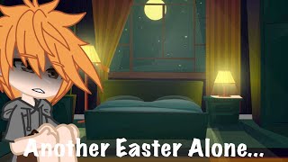 Another Easter Alone...||Easter Special||