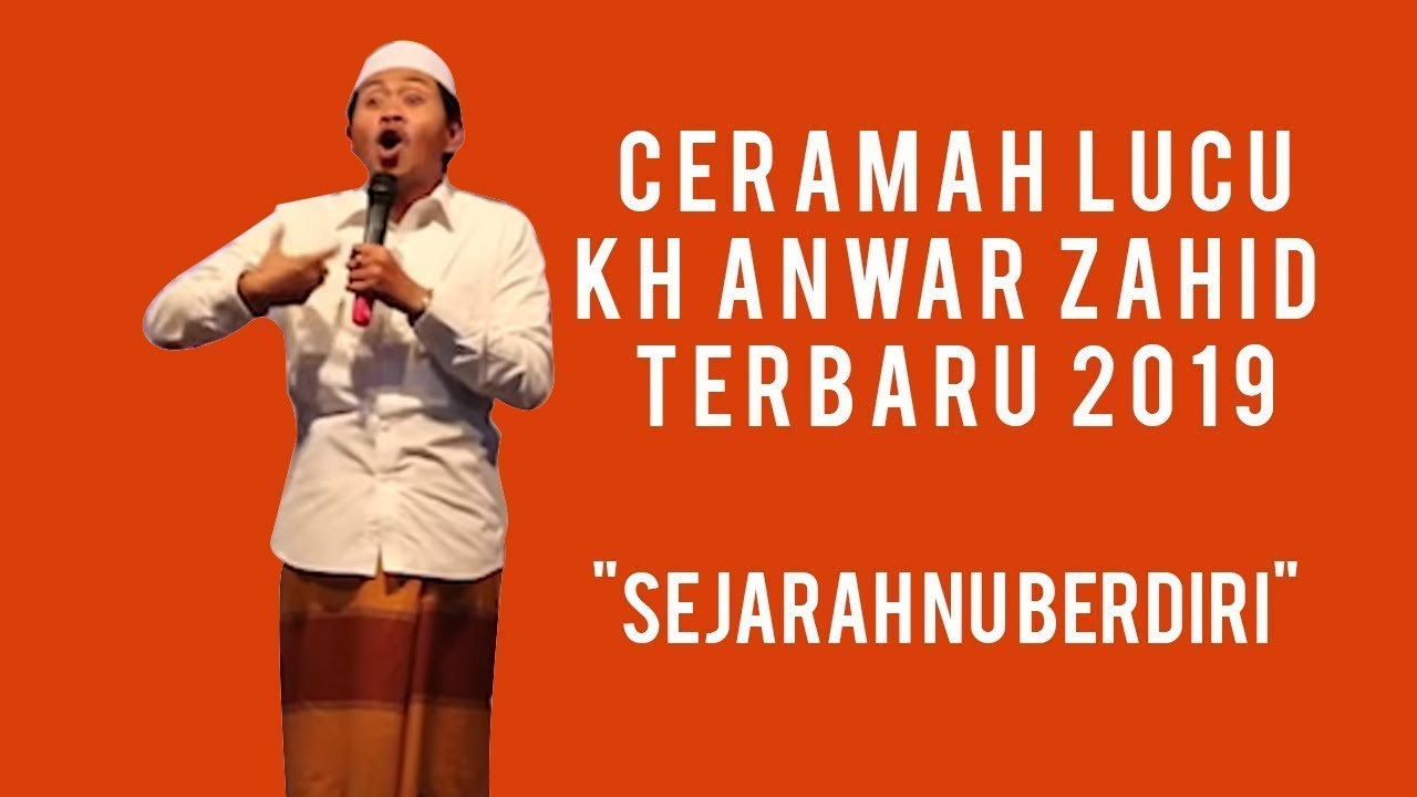 Pengajian Lucu Anwar Zahid Terbaru 2019