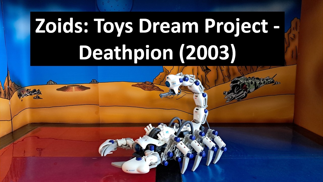 Zoids: Toys Dream Project Release - Deathpion - 2003 (With English