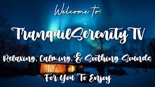 Welcome to Tranquil Serenity TV! 📺