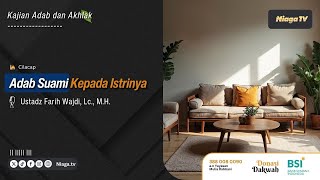 Ustadz Farih Wajdi Lc Mh  Adab Suami Kepada Istrinyakajian Adab Dan Akhlak