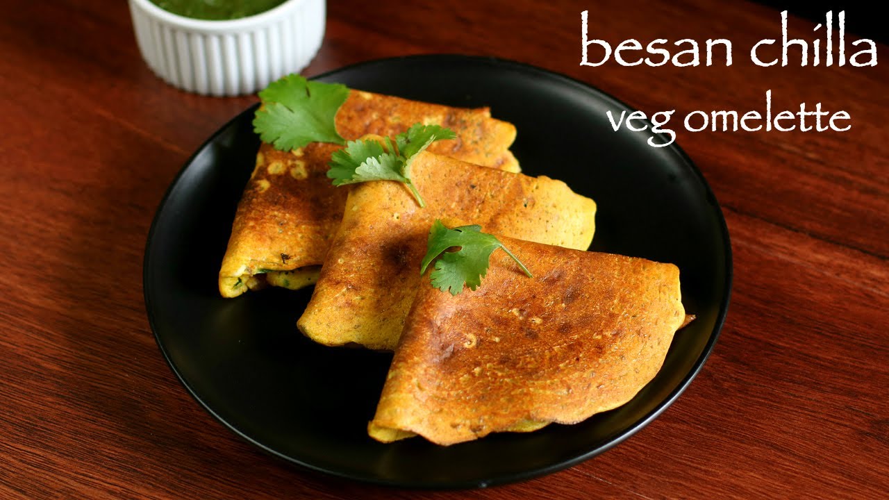 Chilla Recipe Besan Chilla Recipe Besan Ka Cheela Veg Omelette 
