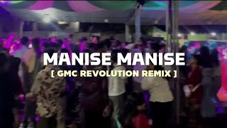 DJ MANISE MANISE [ GMC REVOLUTION REMIX ] BASSCLONE VIRAL TIKTOK 2024