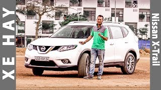 Đánh giá xe Nissan X-Trail 2017 - SUV mới nổi tại VN [XEHAY.VN]  |4k|