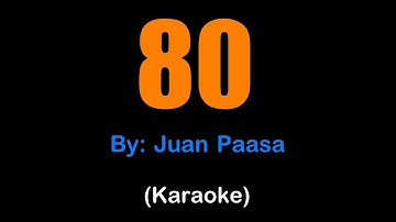 80 - Juan Paasa (karaoke version)