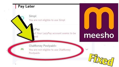 Fix Meesho Error Pay Later Ola Money Postpaid+ You are not eligible to use OlaaMoney Postpaid+