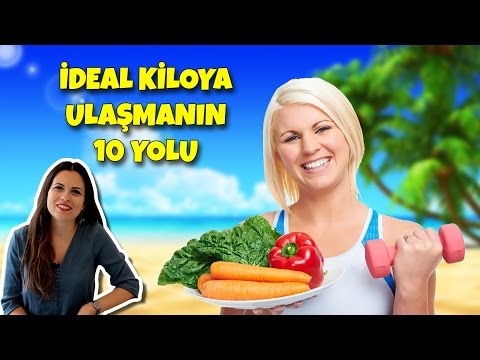 İdeal Kiloya Ulaşmanın 10 Yolu !