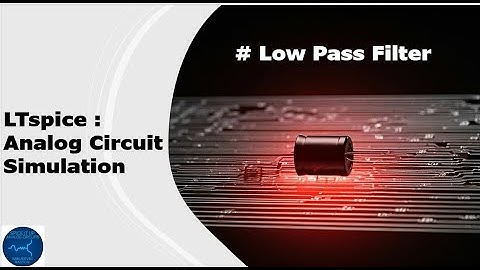 Low pass filter simulation in LTSpice