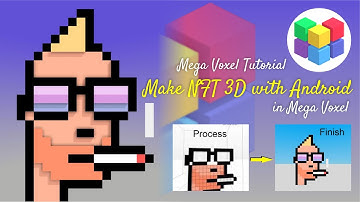 How to Make 3D Voxel For NFT on Android with Mega Voxel