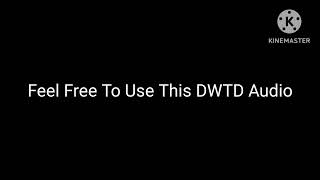 My DWTD Audio But Line 5 Has A Sound Effect