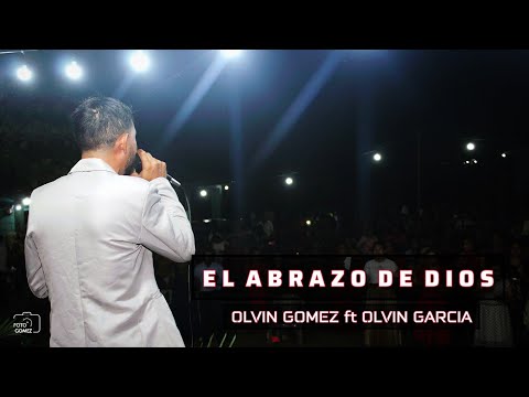 El abrazo de Dios Olvin Gomez Ft Olvin García (Vídeo Oficial)