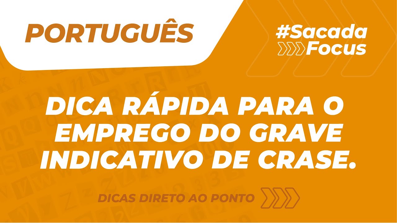 Dica Rápida para o Emprego do Grave Indicativo de Crase!