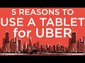 5+ reasons Why using a Tablet for Uber is essential