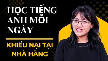 30 Câu Nói Khi Khiếu Nại Tại Nhà Hàng Bằng Tiếng Anh | Luyện Nói + Phát Âm | Học Tiếng Anh Mỗi Ngày