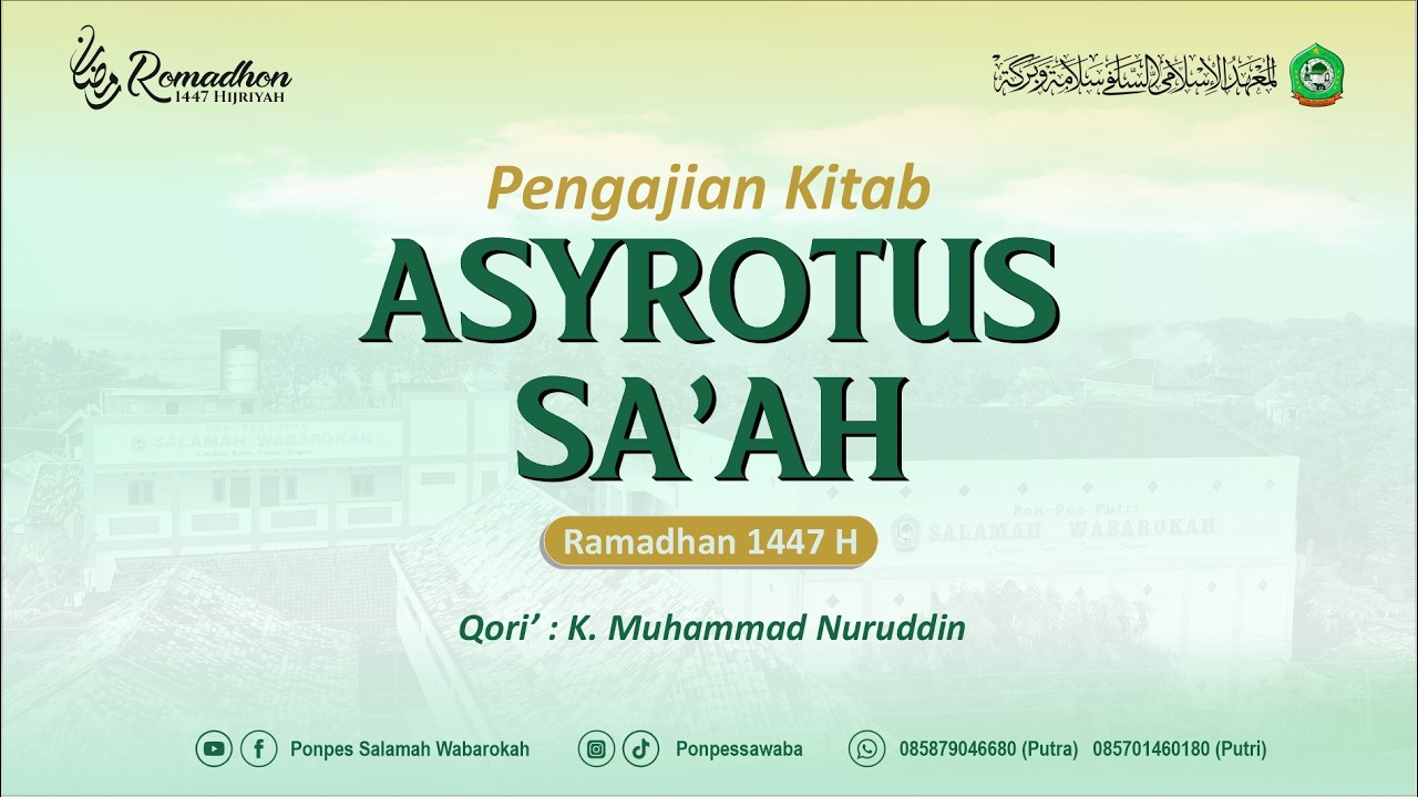 #13 KHATAMAN PENGAJIAN KITAB ASYROTUS SA'AH || BAPAK. K. M. NURUDDIN