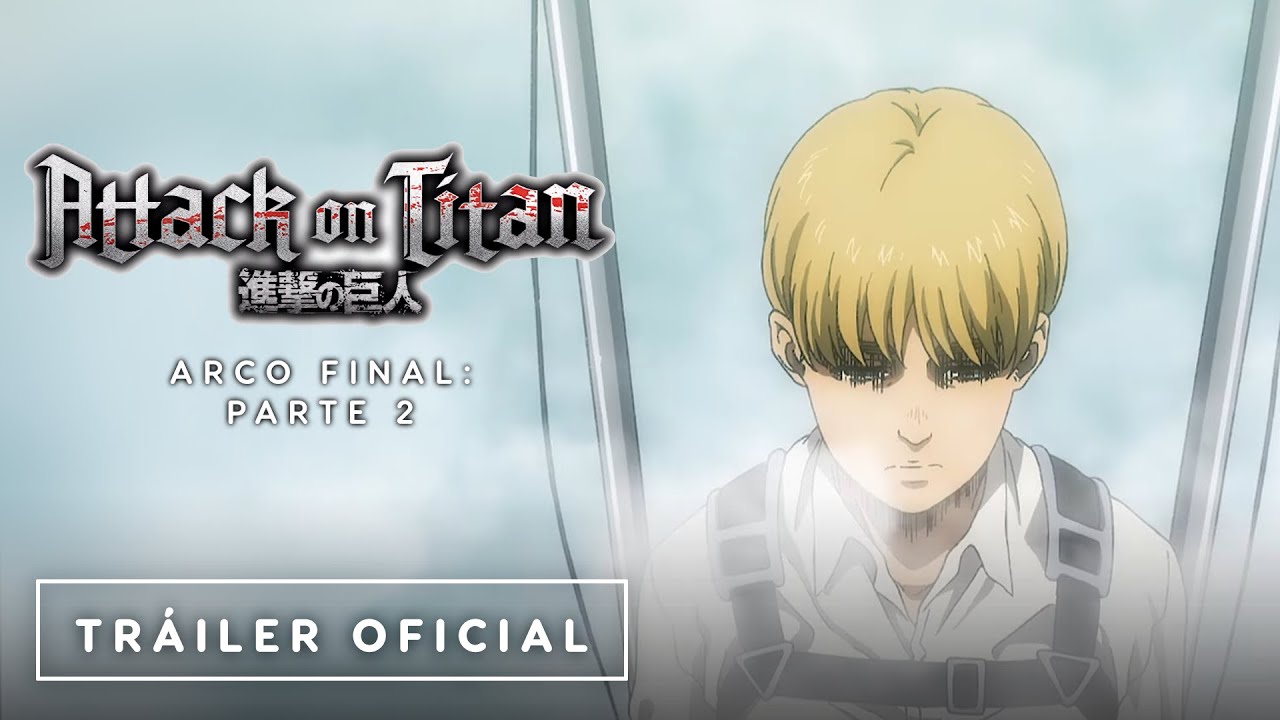⁣Attack on Titan Arco Final - Parte 2: Tráiler oficial subtitulado – IGN Latinoamérica