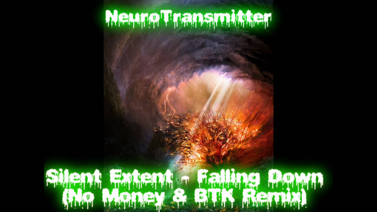 Silent Extent - Falling Down (No Money & BTK Remix) (Close To Death dub)