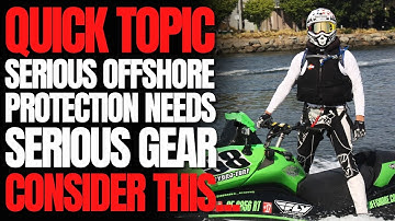 Serious Offshore Protection Needs Serious Gear; Consider This: WCJ Quick Topic