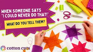 “I Could Never Do That!” — What Do You Say?