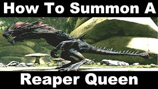 How To Summon A Reaper Queen - ARK: Aberration