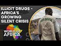Africa's growing silent crisis: Illicit drugs | Drug use high in West Africa | World of Africa