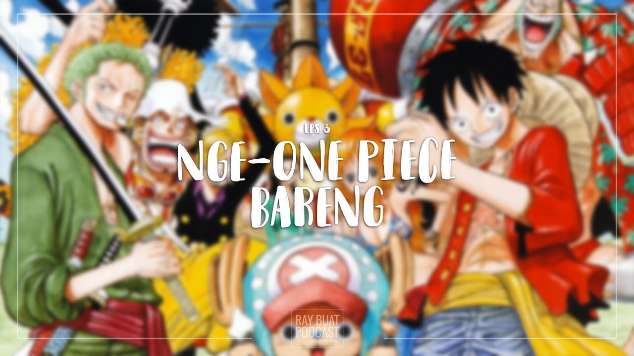 coca cola con limon One Piece - Ray Buat Podcast Ep.3