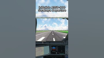 iniBuilds A350-900 | Surabaya Departure |  #shorts