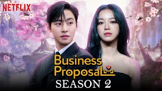 A Business Proposal Season 2 (2024) Official Trailer || Ahn Hyo Seop || Kim Se Jeong || Netflix