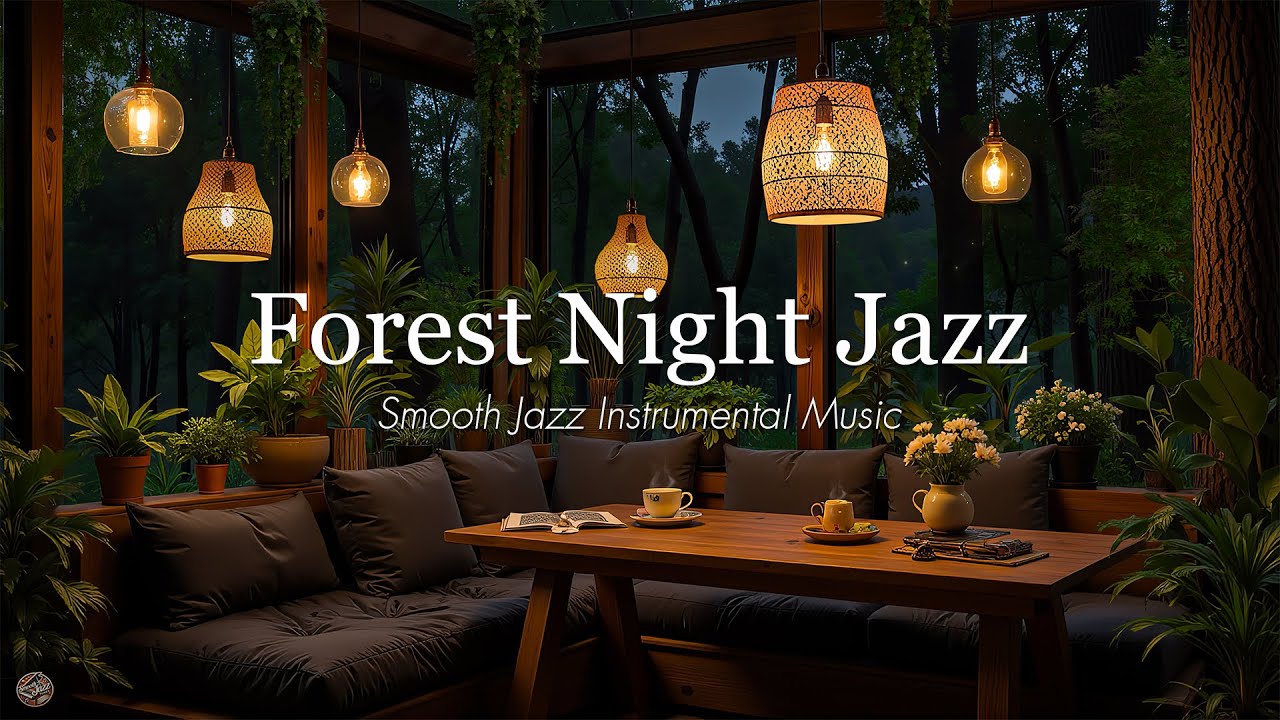 Tranquil Forest Night Jazz - Smooth Piano Jazz Music for Peaceful Evenings & Soft Background Music