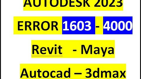 Autodesk 2023 error code 1603 - Error 4000  ( Autocad - Revit - 3dmax - maya )
