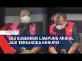 Eks Gubernur Lampung, Arinal Djunaidi Jadi Tersangka Dugaan Korupsi Dana PI WK OSES Rp 271 M