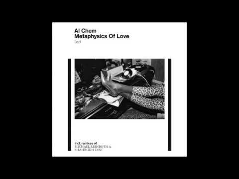 Al Chem — Al Chem - Metaphysics Of Love (Michael Reinboth Remix)
