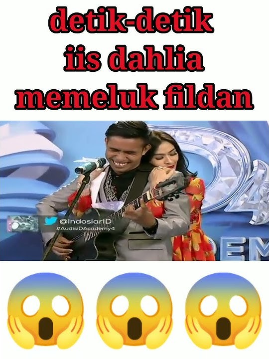 detik-detik FILDAN di peluk oleh Iis Dahlia😱