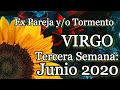 VIRGO. Ex pareja. 3a. Semana Junio 😭💔