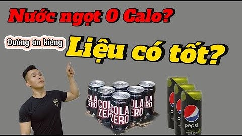 Nước ngọt 0 calo đường ăn kiêng có giúp giảm cân?