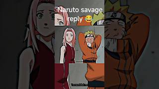 Naruto Savage Replyshortviralnarutoshippudenanimeeditotakukartnetwork goodboyhuynh8262