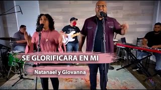 Video voorbeeld van "“Se Glorificara En Mi” | Versión Acústica | Natanael y Giovanna"