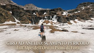 NARROW ESCAPE🐍 From Alpe dell'Oro to Piani di Fora 🔝 Spectacular loop trail 🔝🔝