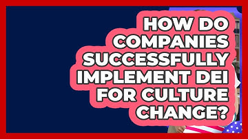 How Do Companies Successfully Implement DEI For Culture Change? - Demographic Data Answers