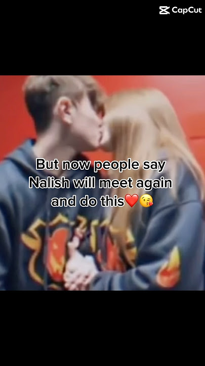 Will Nalish actually meet again and kiss?😘I hope so #nalish #notmysong