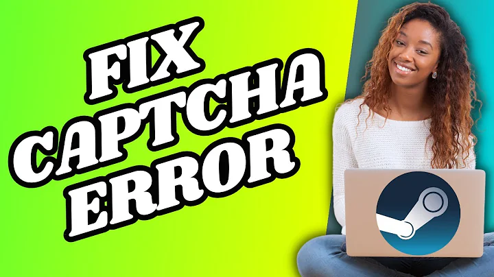 How To Fix Steam Captcha Error