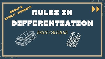 Rules in Differentiation - FINAL PERFORMANCE TASK IN BASIC CALCULUS - GROUP 6