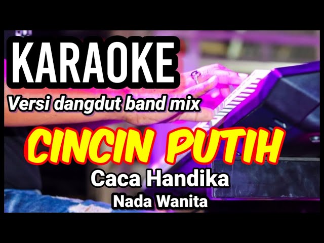 CINCIN PUTIH - Caca Handika | Karaoke dut band mix nada wanita | Lirik class=