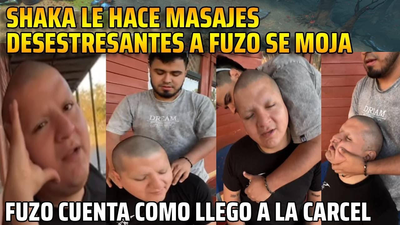 😂SHAKA LE HACE MASAJES DESESTRESANTES A FUZO SE MOJA😂😂FUZO CUENTA COMO LLEGO A LA CARCEL😂