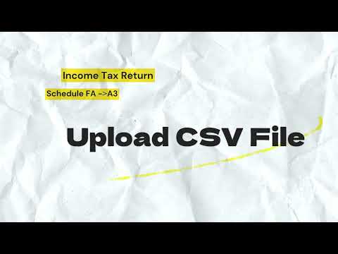 How To Upload CSV File in Income Tax Portal. How To Fill A3 Details of Foreign Equity In Schedule FA