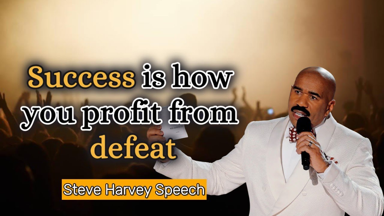Steve Harvey Speech : Success Is How You Profit From Defeat - YouTube