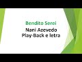 Bendito Serei - Nani Azevedo - play-back e letra