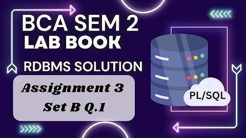 LAB book Assignment 3 Set B Q.1 solution|CREATING PROCEDURES|PROCEDURES AND 3NF in RDBMS