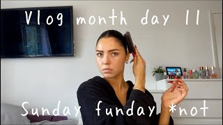 sunday fun day not vlog month day 11